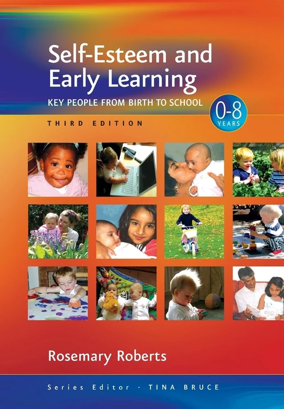 Self-Esteem and Early Learning: Key People from Birth to School (Zero to Eight)