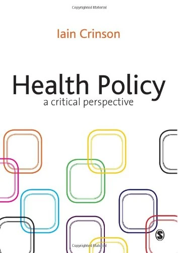 Sage Publications Health Policy: A Critical Perspective Textbook