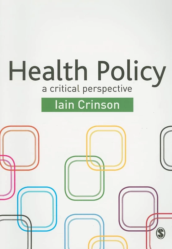 Health Policy: A Critical Perspective