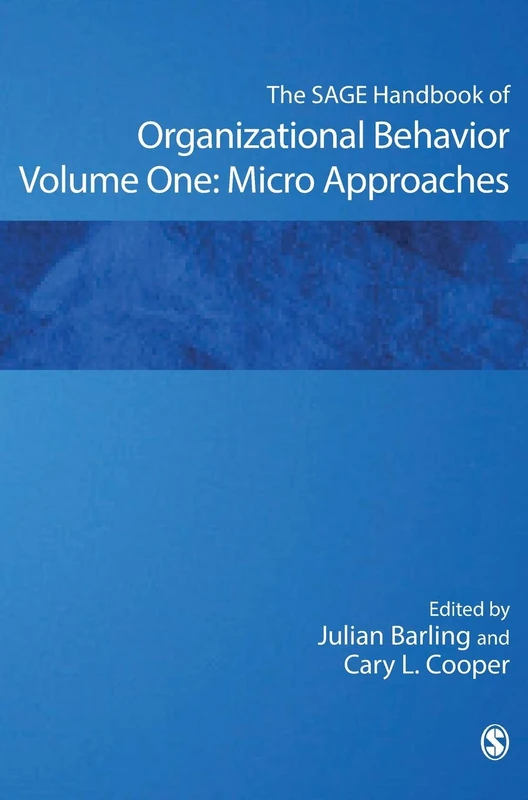 SAGE Handbook of Organizational Behavior Vol 1: Micro Approaches