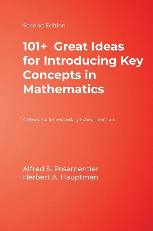101+ Great Ideas for Introducing Key Concepts in Mathematics: A Resource for Secondary School Teachers