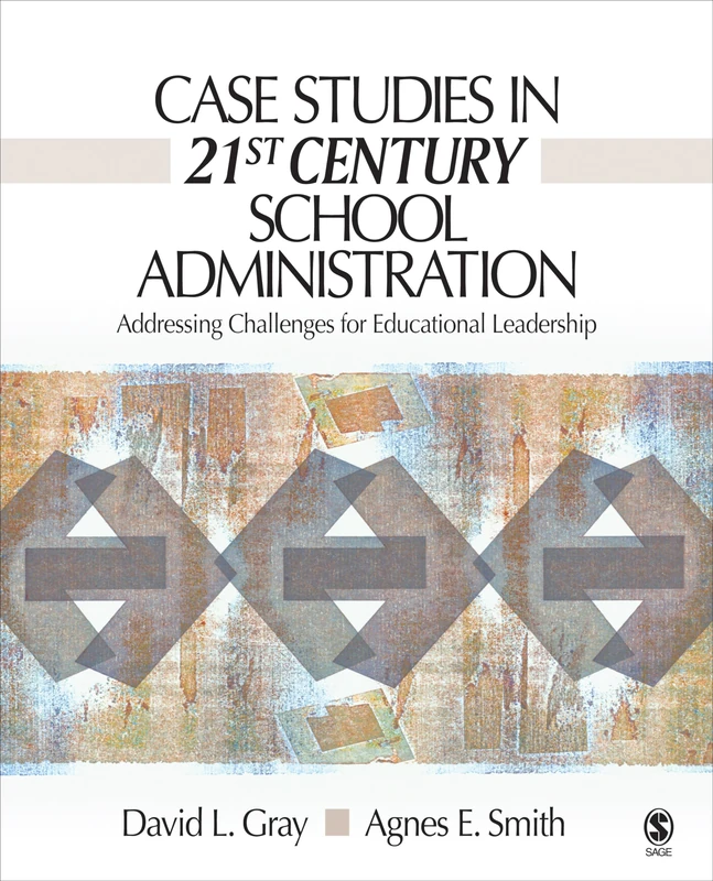 Case Studies in 21st Century School Administration: Addressing Challenges for Educational Leadership - Image 1