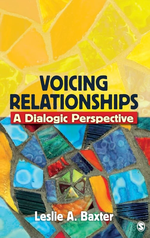 Sage Publications Voicing Relationships: A Dialogic Perspective
