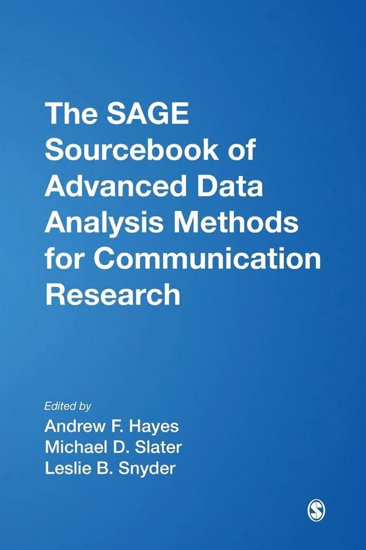 The SAGE Sourcebook of Advanced Data Analysis Methods for Communication Research