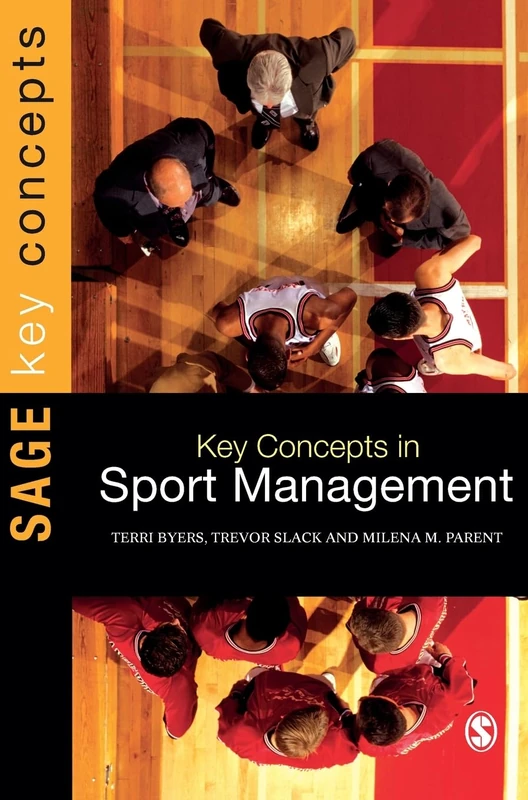 Key Concepts in Sport Management (SAGE Key Concepts series)