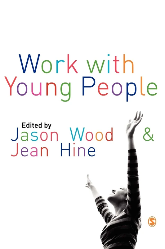 Sage Work with Young People: Theory and Policy for Practice