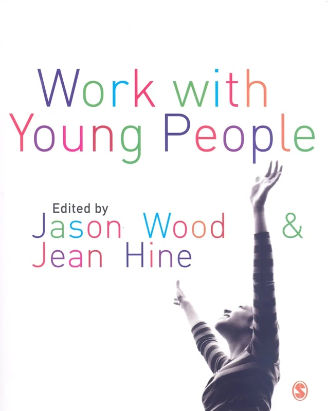 Work with Young People: Theory And Policy For Practice