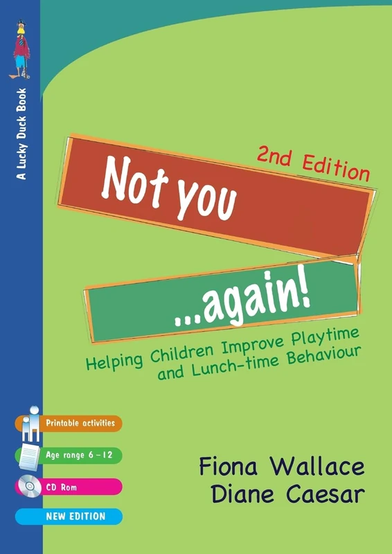 Not You Again!: Helping Children Improve Playtime and Lunch-time Behaviour (Lucky Duck Books)