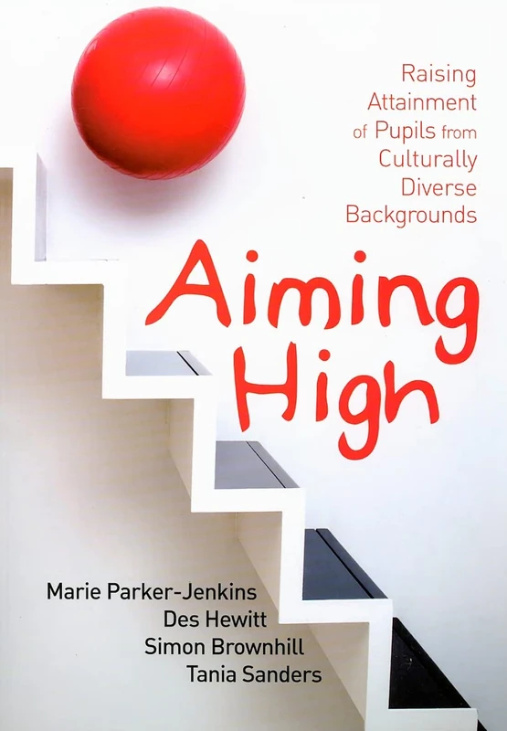 Aiming High: Raising Attainment of Pupils from Culturally-Diverse Backgrounds