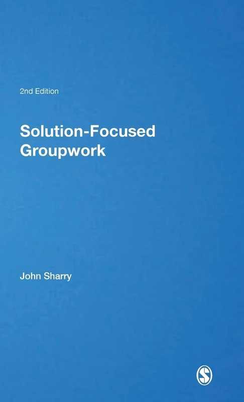 Solution-Focused Groupwork (Brief Therapies series)