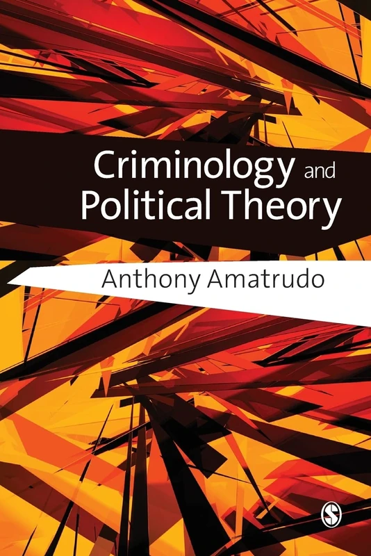 Criminology and Political Theory