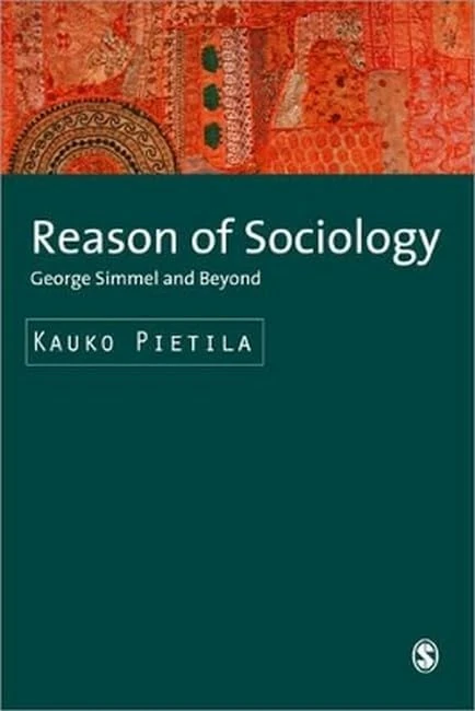 Reason of Sociology: George Simmel and Beyond (SAGE Studies in International Sociology)