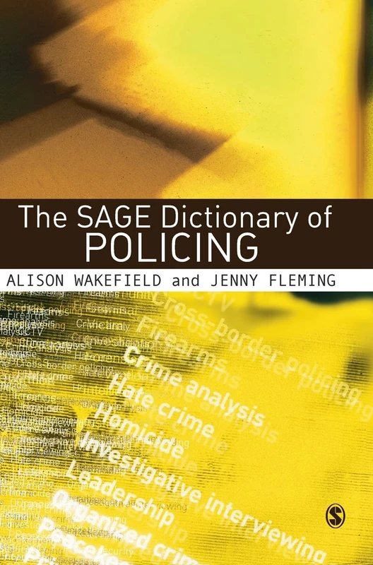 The SAGE Dictionary of Policing: 1