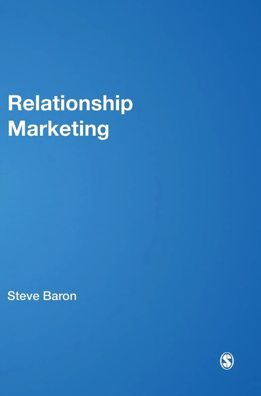 Sage Relationship Marketing: A Consumer Experience Approach