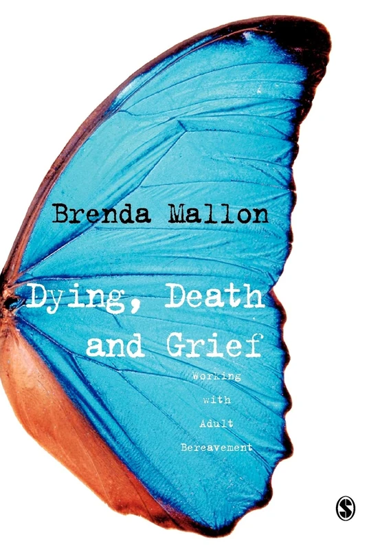 Dying, Death and Grief: Working With Adult Bereavement