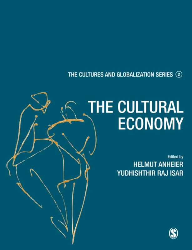 Cultures and Globalization: The Cultural Economy (The Cultures and Globalization Series)