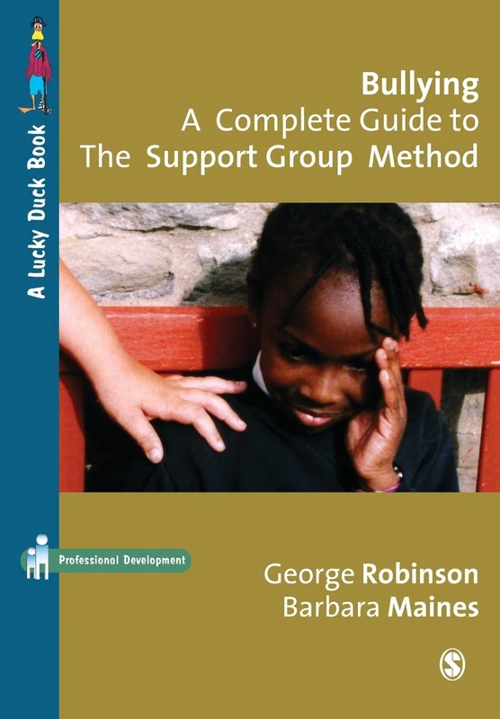 Bullying: A Complete Guide to the Support Group Method (Lucky Duck Books)