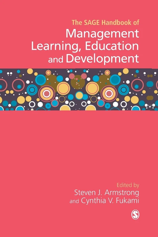 Sage Handbook of Management Learning, Education and Development