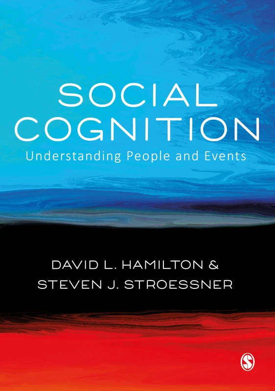Social Cognition: Understanding People and Events (Sage Social Psychology Program)