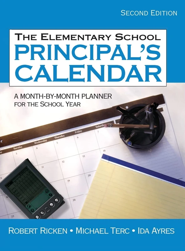 The Elementary School Principal′s Calendar: A Month-by-Month Planner for the School Year