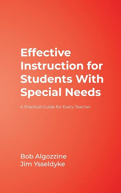 Effective Instruction for Students With Special Needs: A Practical Guide for Every Teacher