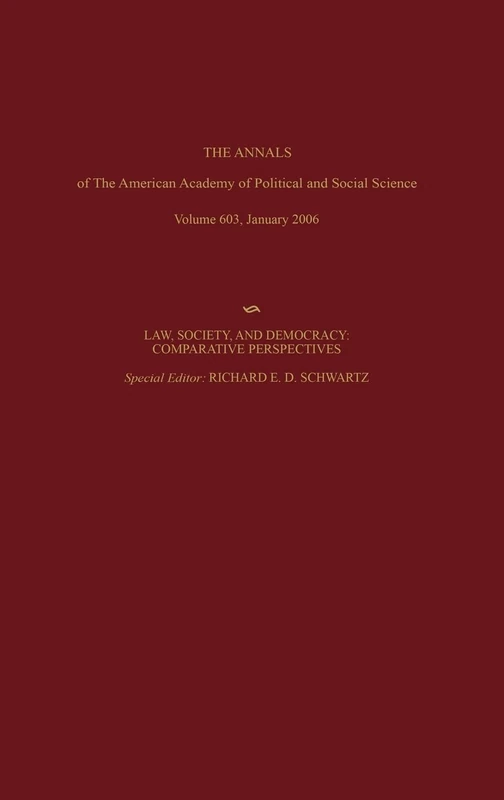 Law, Society, and Democracy: Comparative Perspectives: 603 (The ANNALS of the American Academy of Political and Social Science Series)