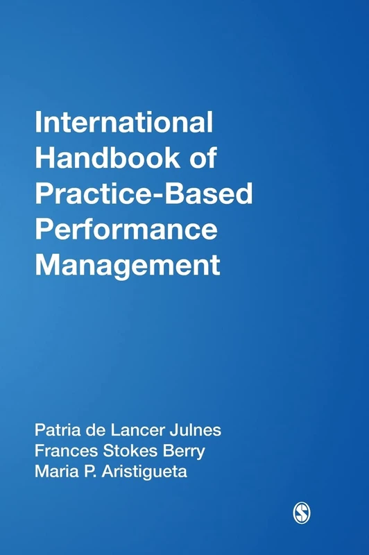 Sage International Handbook of Practice-Based Performance Management