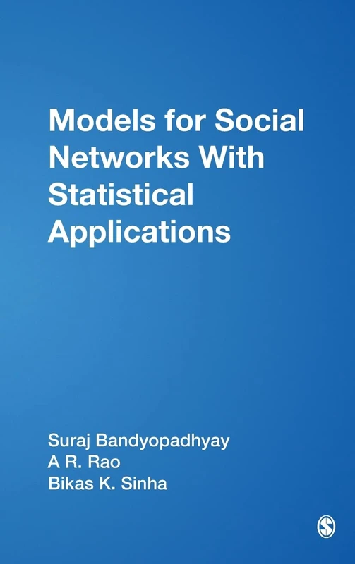 Models for Social Networks With Statistical Applications: 13 (Advanced Quantitative Techniques in the Social Sciences)