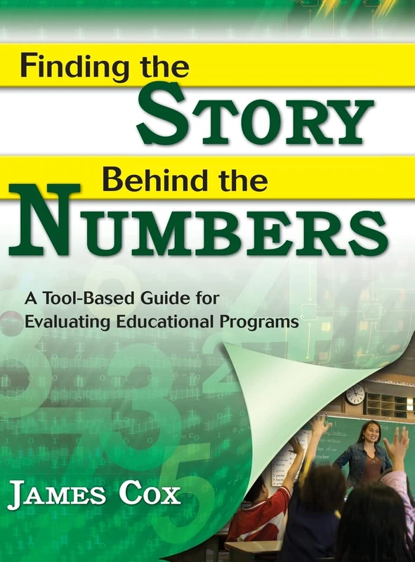 Finding the Story Behind the Numbers: A Tool-Based Guide for Evaluating Educational Programs