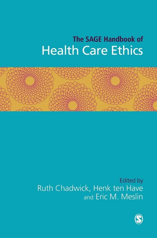 Sage Publications - The SAGE Handbook of Health Care Ethics