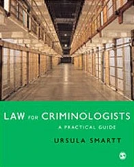 Sage Publications Law for Criminologists: A Practical Guide