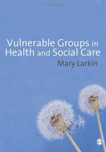 Sage Publications - Vulnerable Groups in Health and Social Care