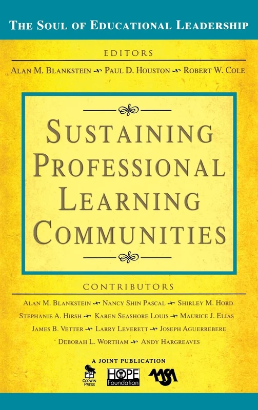 Sustaining Professional Learning Communities: 3 (The Soul of Educational Leadership Series)