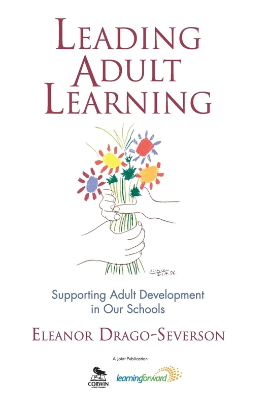 Leading Adult Learning: Supporting Adult Development in Our Schools