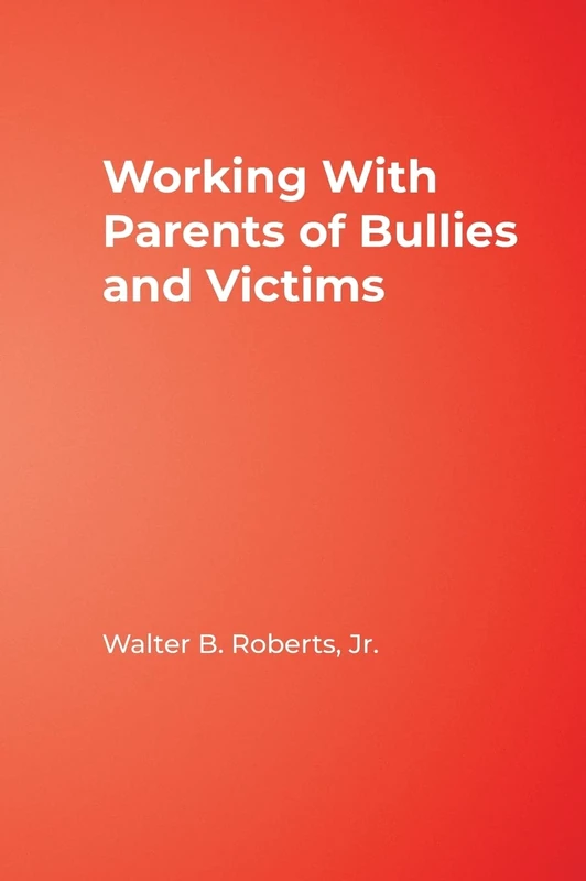 Working With Parents of Bullies and Victims