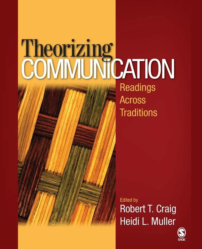 Theorizing Communication: Readings Across Traditions