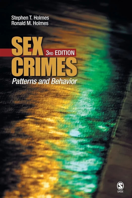 Sex Crimes: Patterns and Behavior