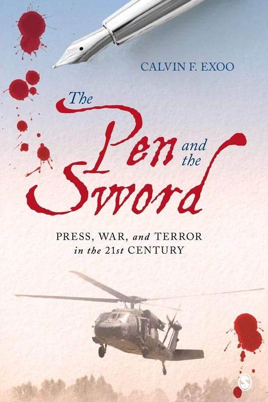 The Pen and the Sword: Press, War, and Terror in the 21st Century