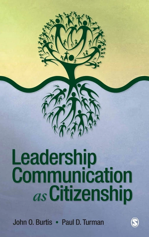 Leadership Communication as Citizenship: Give Direction to Your Team, Organization, or Community as a Doer, Follower, Guide, Manager, or Leader