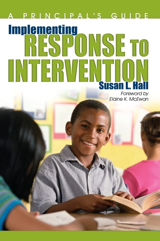 Implementing Response to Intervention: A Principal′s Guide