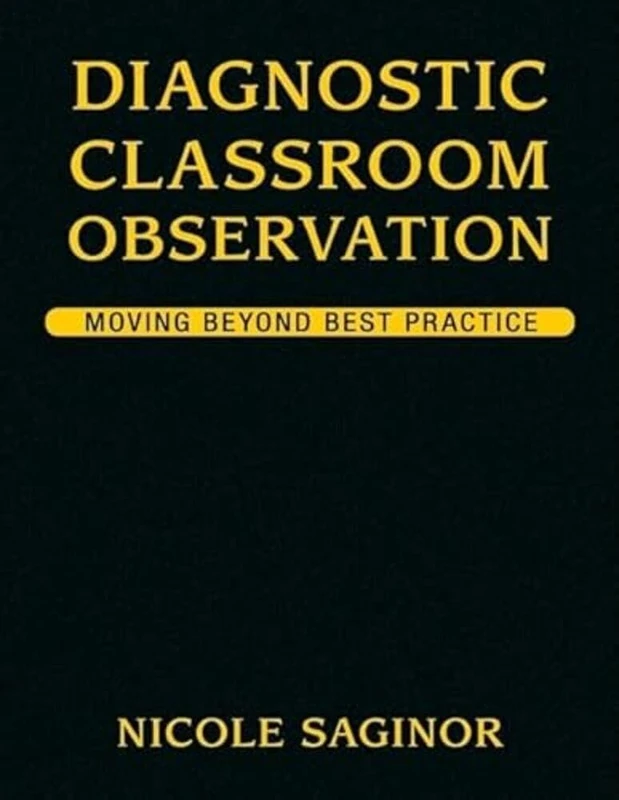 Diagnostic Classroom Observation: Moving Beyond Best Practice