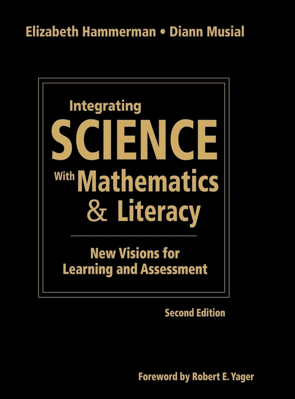 Integrating Science With Mathematics & Literacy: New Visions for Learning and Assessment