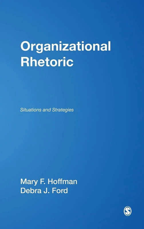 Organizational Rhetoric: Situations and Strategies