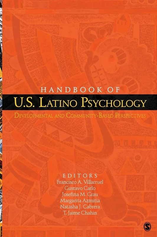 Handbook of U.S. Latino Psychology: Developmental and Community-Based Perspectives
