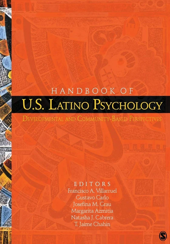 Handbook of U.S. Latino Psychology: Developmental and Community-Based Perspectives