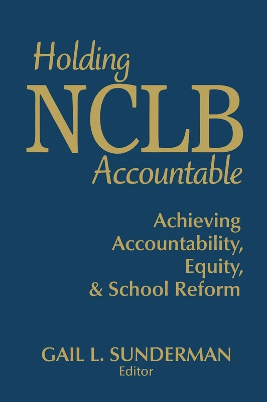 Holding NCLB Accountable: Achieving Accountability, Equity, & School Reform - Image 1