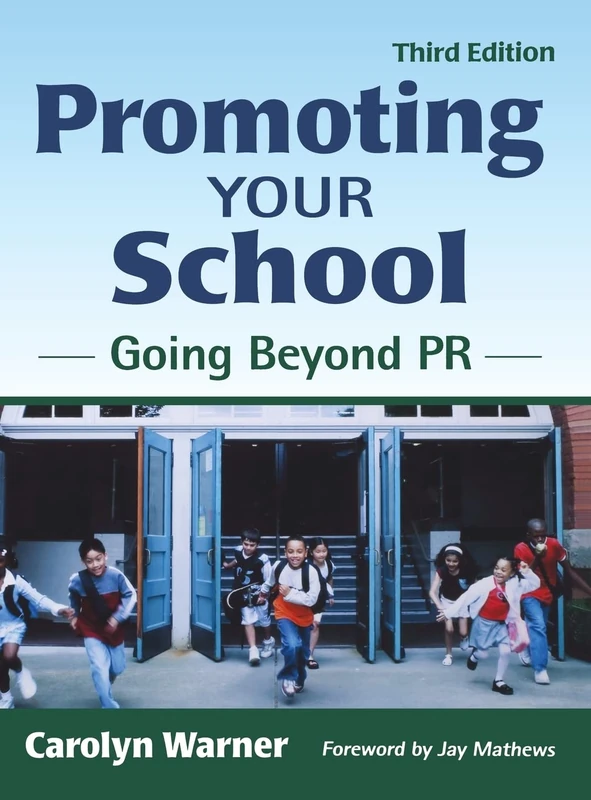 Promoting Your School: Going Beyond PR