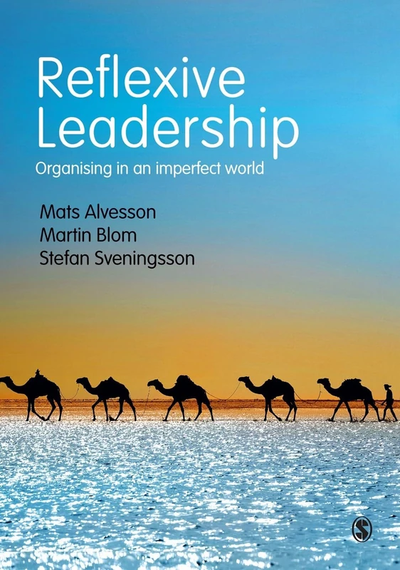 Sage Reflexive Leadership: Organising in an Imperfect World
