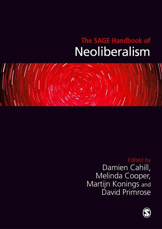 The SAGE Handbook of Neoliberalism