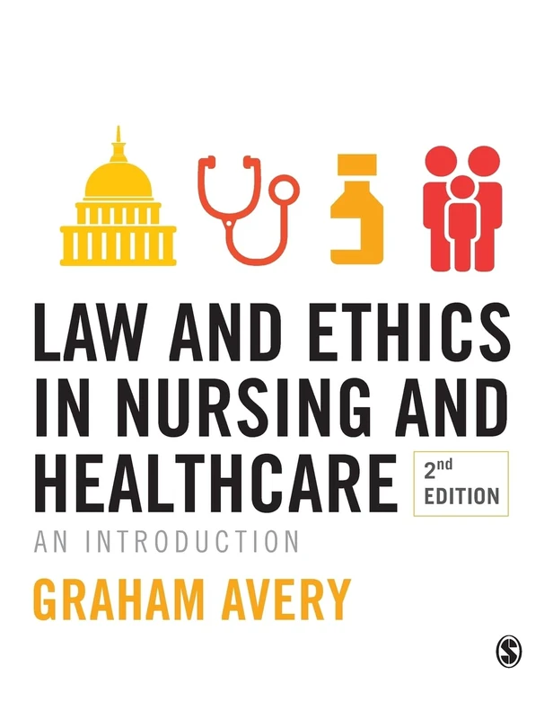 Law and Ethics in Nursing and Healthcare: An Introduction